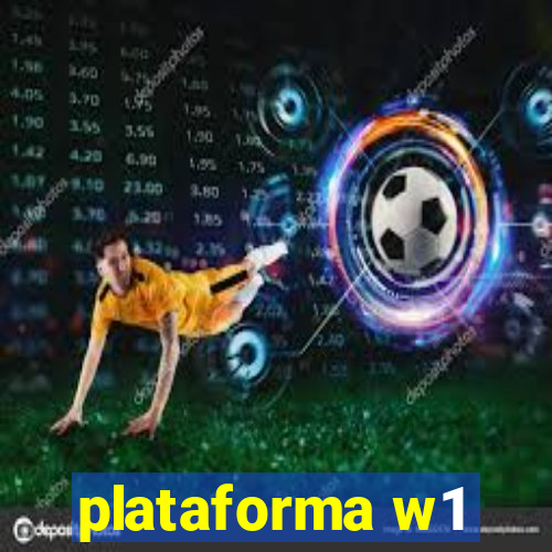 plataforma w1